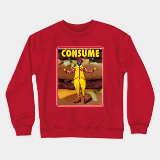 CONSUME FAST FOOD Crewneck Sweatshirt